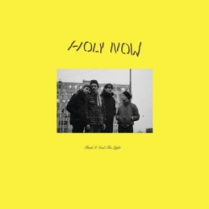 Holy Now - Think I Need The Light i gruppen VINYL / Pop-Rock hos Bengans Skivbutik AB (4287322)