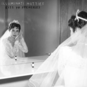 Illuminati Hotties - Kiss Yr Frenemies (Random Recycled i gruppen VINYL / Pop-Rock hos Bengans Skivbutik AB (4287752)