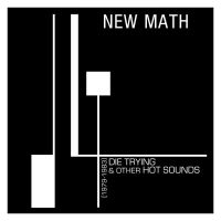 New Math - Die Trying & Other Hot Sounds (1979 i gruppen VINYL / Pop-Rock hos Bengans Skivbutik AB (4287761)