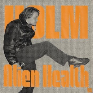 Holm - Alien Health (Scandinavia Exclusive i gruppen VINYL / Pop-Rock hos Bengans Skivbutik AB (4287763)