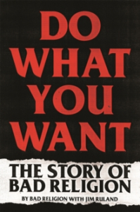 Jim Ruland - Do What You Want. The Story Of Bad Religion i gruppen CDON - Exporterade Artiklar_Manuellt / Böcker_CDON_Exporterade hos Bengans Skivbutik AB (4287809)