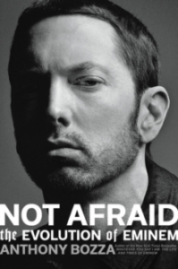 Anthony Bozza - Not Afraid. The Evolution Of Eminem in the group OUR PICKS / Recommended Music Books at Bengans Skivbutik AB (4287826)