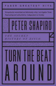 Peter Shapiro - Turn the Beat Around. The Secret History Of Disco i gruppen VI TIPSAR / Tips Musikböcker hos Bengans Skivbutik AB (4287831)
