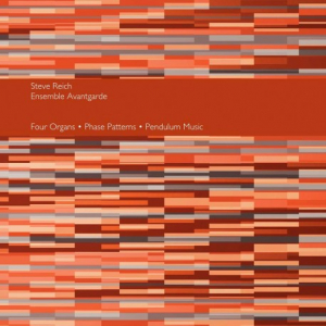 Steve Reich & Ensemble Avantgarde - Four Organs / Phase Patterns / Pendulum Music i gruppen VINYL / Klassiskt hos Bengans Skivbutik AB (4287875)