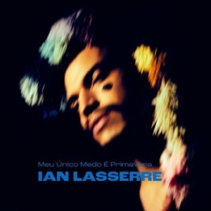 Lasserre Ian - Meu Unico Medo E Primavera i gruppen CD / Jazz hos Bengans Skivbutik AB (4288050)