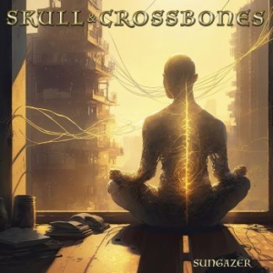 Skull & Crossbones - Sungazer (Digipack) i gruppen CD / Hårdrock hos Bengans Skivbutik AB (4288103)
