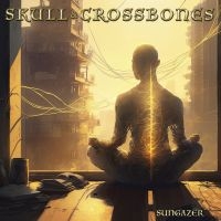 Skull & Crossbones - Sungazer (Digipak CD) i gruppen VI TIPSAR / Veckans Hårdrock hos Bengans Skivbutik AB (4288103)