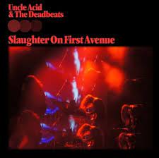 Uncle Acid & The Deadbeats - Slaughter On First Avenue (2 Cd) i gruppen Minishops / Uncle Acid hos Bengans Skivbutik AB (4288105)