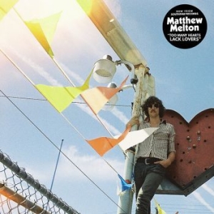 Melton Matthew - Too Many Hearts Lack Lovers i gruppen VINYL / Pop-Rock hos Bengans Skivbutik AB (4288141)