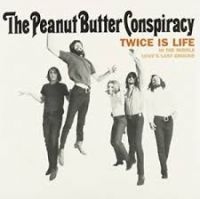 Peanut Butter Conspiracy The - Twice Is Life / In The Middle / Lov i gruppen VINYL / Pop-Rock hos Bengans Skivbutik AB (4288161)