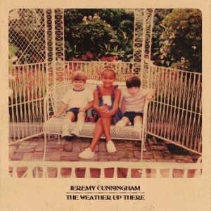 Cunningham Jeremy - The Weather Up There (Indie Exclusi i gruppen VINYL / Toppsäljare hos Bengans Skivbutik AB (4288194)