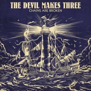 Devil Makes Three The - Chains Are Broken (Indie Only Blue/ i gruppen VINYL / Rock hos Bengans Skivbutik AB (4288871)