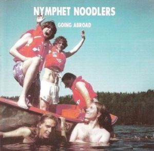 Nymphet Noodlers - Going Abroad (White Vinyl) i gruppen VINYL / Pop-Rock,Svensk Musik hos Bengans Skivbutik AB (4289342)
