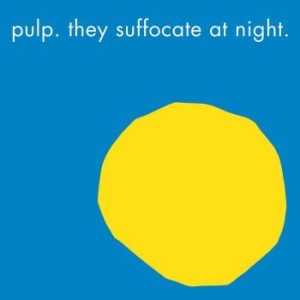 Pulp - They Suffocate At Night i gruppen Minishops / Pulp hos Bengans Skivbutik AB (4289487)