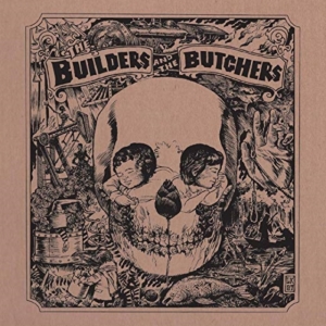 Builders And The Butchers The - The Builders And The Butchers (Indi i gruppen VINYL / Pop-Rock hos Bengans Skivbutik AB (4289554)