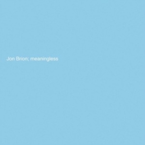 Brion Jon - Meaningless (Indie Exclusive Baby B i gruppen VINYL / Rock hos Bengans Skivbutik AB (4289559)