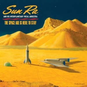 Sun Ra - The Space Age Is Here To Stay i gruppen VINYL / Jazz hos Bengans Skivbutik AB (4290399)