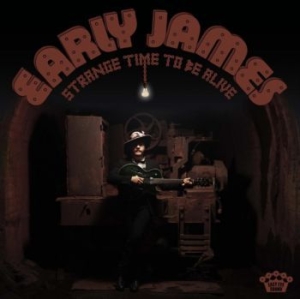 Early James - Strange Time To Be Alive i gruppen CD / Rock hos Bengans Skivbutik AB (4290641)