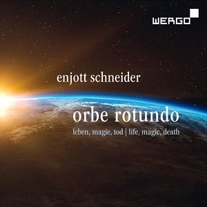 Schneider Enjott - Schneider: Orbe Rotundo - Songs Abo i gruppen Externt_Lager / Naxoslager hos Bengans Skivbutik AB (4290783)