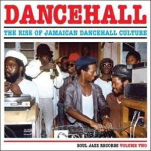 Soul Jazz Records Presents - Dancehall Vol 2:Rise Of Jamaican Da i gruppen VINYL / Reggae hos Bengans Skivbutik AB (4290866)