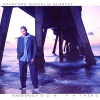 Marsalis Quartet Branford - Footsteps Of Our Fathers i gruppen CD / Jazz/Blues hos Bengans Skivbutik AB (4290963)