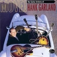 Garland Hank - Move! The Guitar Artistry Of Hank G i gruppen CD / Jazz hos Bengans Skivbutik AB (4290969)