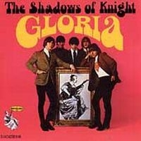 Shadows Of Knight The - Gloria! i gruppen CD / Rock hos Bengans Skivbutik AB (4290983)