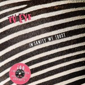Tv Eye - In Sanity We Trust i gruppen CD / Rock hos Bengans Skivbutik AB (4291012)