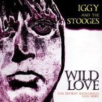 Iggy & The Stooges - Wildlove - The Detroit Rehearsal An i gruppen CD / Rock hos Bengans Skivbutik AB (4291018)