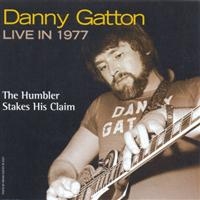 Gatton Danny - Danny Gatton Live In 1977 - The Hum i gruppen CD / Pop-Rock hos Bengans Skivbutik AB (4291033)