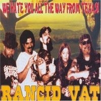Rancid Vat - We Hate You All The Way From Texas! i gruppen CD / Pop-Rock hos Bengans Skivbutik AB (4291128)