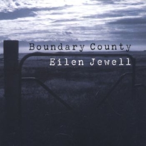 Jewell Eilen - Boundary County i gruppen CD / Pop hos Bengans Skivbutik AB (4291133)