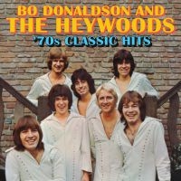 Donaldson Bo & The Heywoods - '70S Classic Hits i gruppen CD / Pop-Rock hos Bengans Skivbutik AB (4291142)