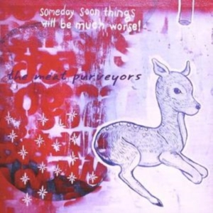 Meat Purveyors - Someday Soon Things Will Be Much Wo i gruppen CD / Country hos Bengans Skivbutik AB (4291159)