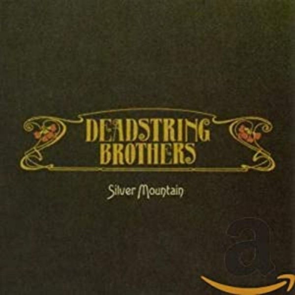 Deadstring Brothers - Silver Mountain i gruppen CD / Toppsäljare hos Bengans Skivbutik AB (4291162)