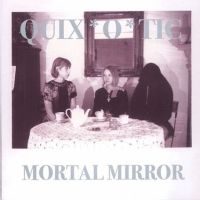 Quix*O*Tic - Mortal Mirror i gruppen CD / Pop-Rock hos Bengans Skivbutik AB (4291183)
