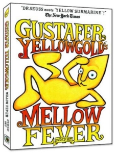 Gustafer Yellowgold - Gustafer Yellowgold's Mellow Fever i gruppen ÖVRIGT / Musik-DVD & Bluray hos Bengans Skivbutik AB (4291274)