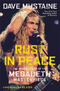 Dave Mustaine - Rust In Peace. The Inside Story Of The Megadeth Masterpiece in the group OUR PICKS / Recommended Music Books at Bengans Skivbutik AB (4292949)