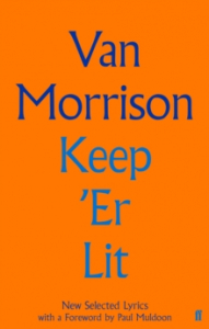 Van Morrison - Keep 'Er Lit. New Selected Lyrics i gruppen VI TIPSAR / Tips Musikböcker hos Bengans Skivbutik AB (4292964)