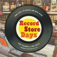 Gary Calamar & Phil Gallo - Record Store Days. From Vinyl To Digital And Back Again in the group OUR PICKS / Recommended Music Books at Bengans Skivbutik AB (4292968)