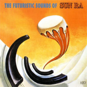 Sun Ra - The Futuristic Sounds Of Sun Ra i gruppen VI TIPSAR / Fredagsreleaser / Fredag den 8:e Mars 2024 hos Bengans Skivbutik AB (4292969)