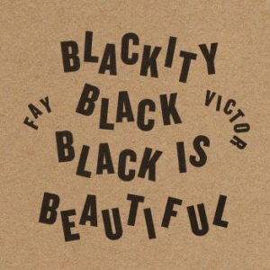 Victor Fay - Blackity Black Black Is Beautiful i gruppen CD / Jazz hos Bengans Skivbutik AB (4293354)