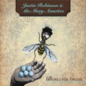 Robinson Justin & The Mary Annette - Bones For Tinder i gruppen CD / Pop-Rock hos Bengans Skivbutik AB (4293385)