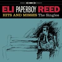 Reed Eli Paperboy - Hits And Misses i gruppen CD / Pop-Rock,RnB-Soul hos Bengans Skivbutik AB (4293473)
