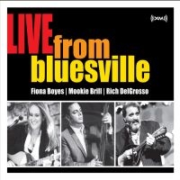 Boyes Fiona Mookie Brill And Ric - Live From Bluesville i gruppen CD / Blues,Jazz hos Bengans Skivbutik AB (4293494)