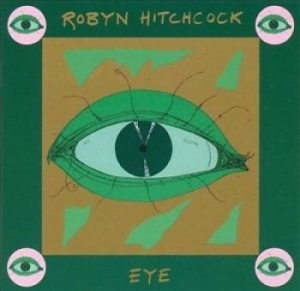 Hitchcock Robyn - Eye i gruppen CD / Pop-Rock hos Bengans Skivbutik AB (4293533)