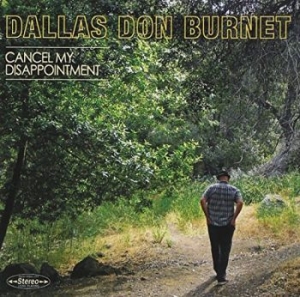 Dallas Don Burnet - Cancel My Disappointment i gruppen CD / Pop-Rock hos Bengans Skivbutik AB (4293643)