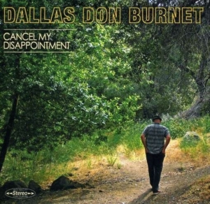 Dallas Don Burnet - Cancel My Disappointment i gruppen CD / Pop-Rock hos Bengans Skivbutik AB (4293643)
