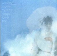 Wolfe Wesley - Cynics Need Love Too i gruppen CD / Pop-Rock hos Bengans Skivbutik AB (4293658)