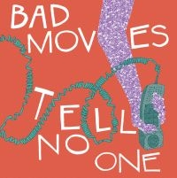 Bad Moves - Tell No One i gruppen CD / Pop-Rock hos Bengans Skivbutik AB (4293779)